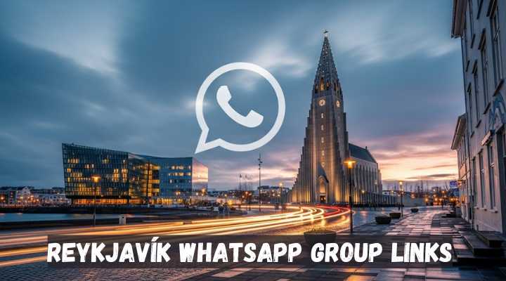 Reykjavík Whatsapp Group Links