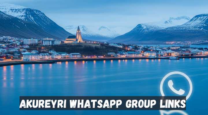 Akureyri Whatsapp Group Links