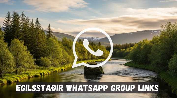 Egilsstaðir Whatsapp Group Links