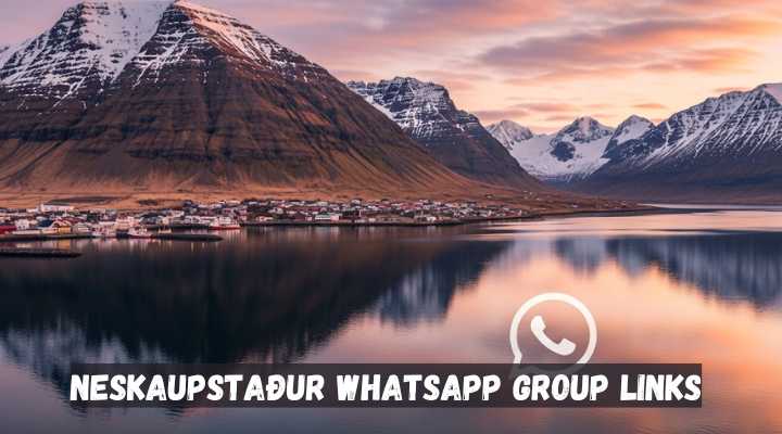 Neskaupstaður Whatsapp Group Links