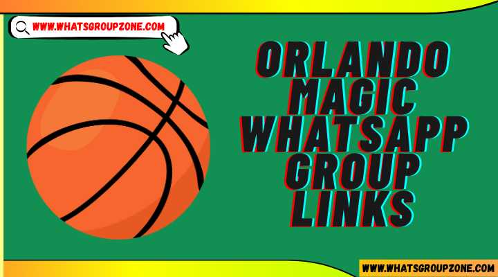 Orlando Magic Whatsapp Group Links