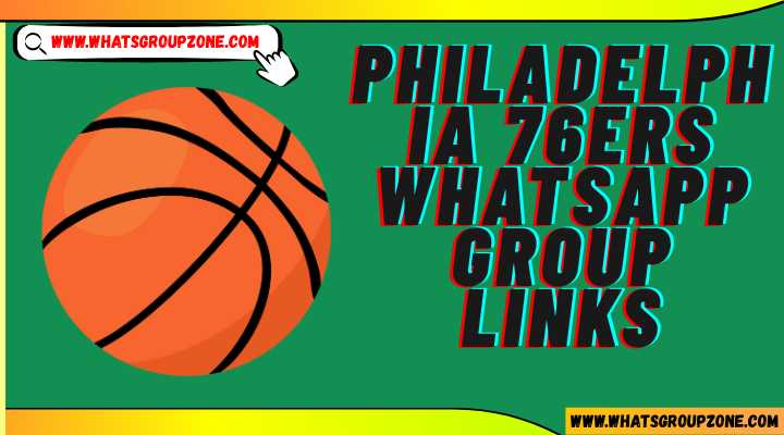 Philadelphia 76ers Whatsapp Group Links
