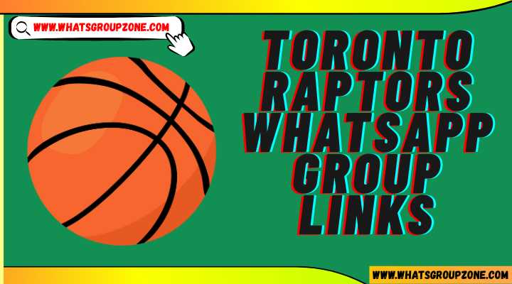 Toronto Raptors Whatsapp Group Links