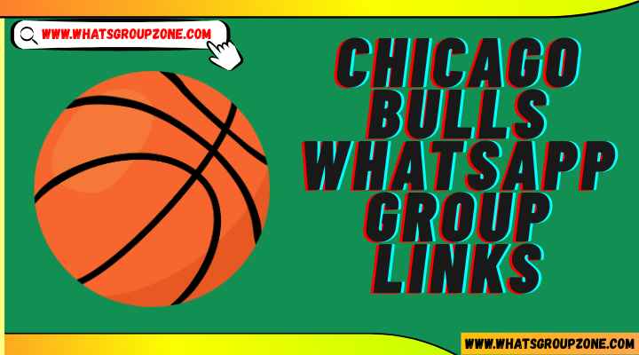 Chicago Bulls Whatsapp Group Links