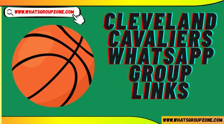 Cleveland Cavaliers Whatsapp Group Links