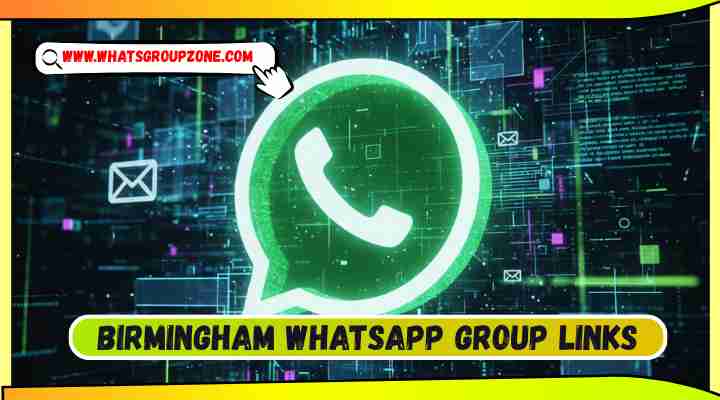 Birmingham Whatsapp Group Links