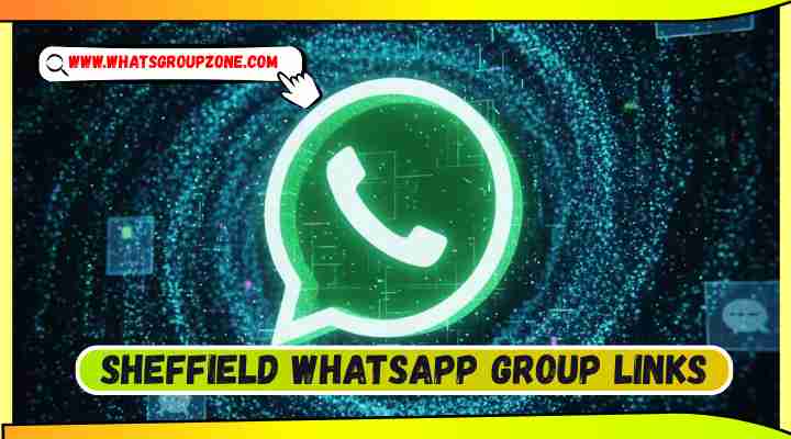 Sheffield Whatsapp Group Links