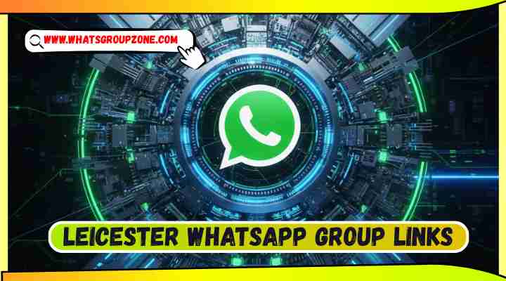 Leicester Whatsapp Group Links